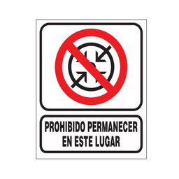 [2204071105095797] CARTEL 40*45 "PROH. PERMANECER EN ESTE LUGAR"