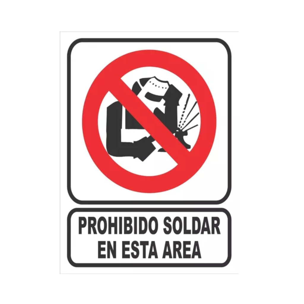 CARTEL 22*28 "PROHIBIDO SOLDAR EN ESTA AREA"