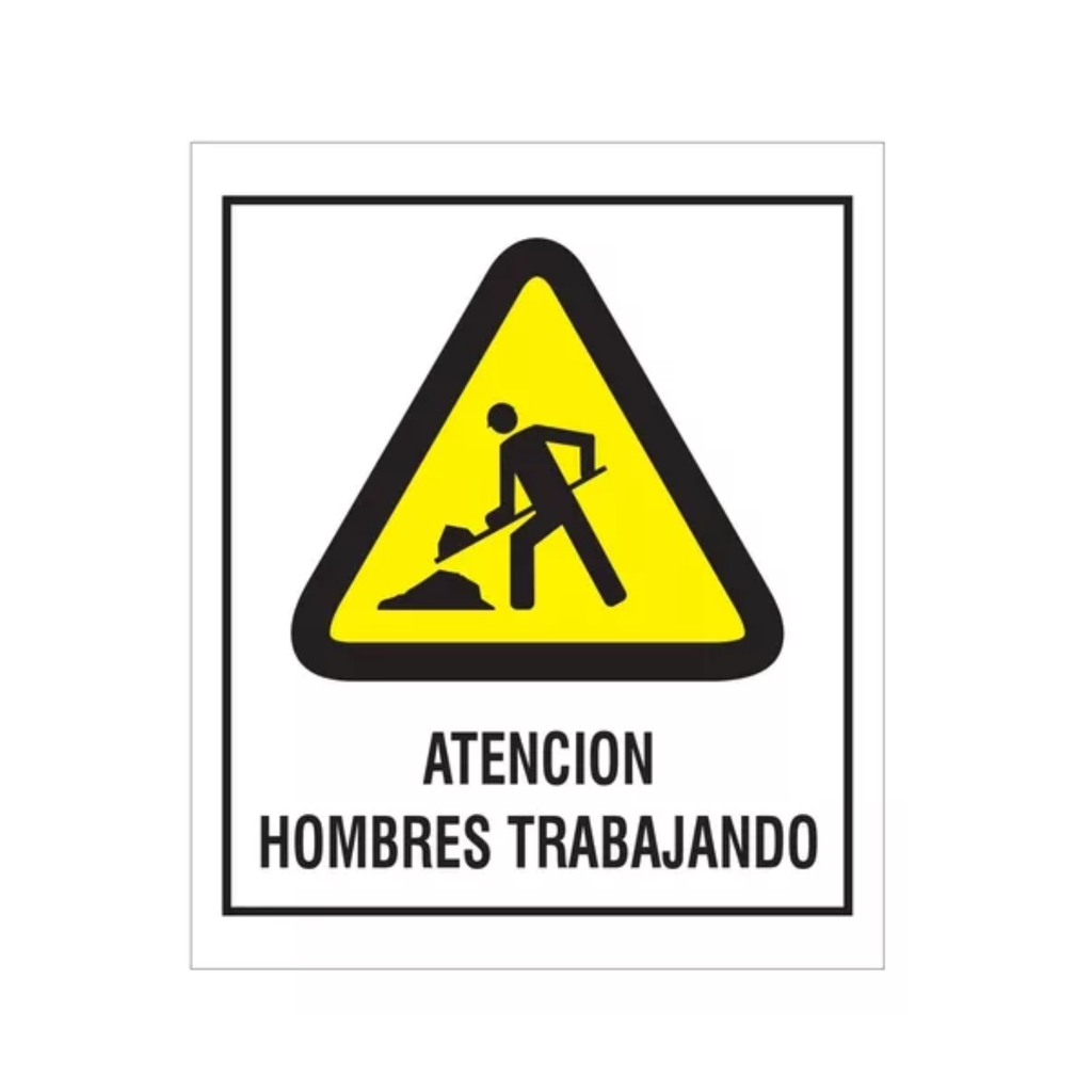 CARTEL 40*45 "ATENC. HOMBRES TRABAJANDO"