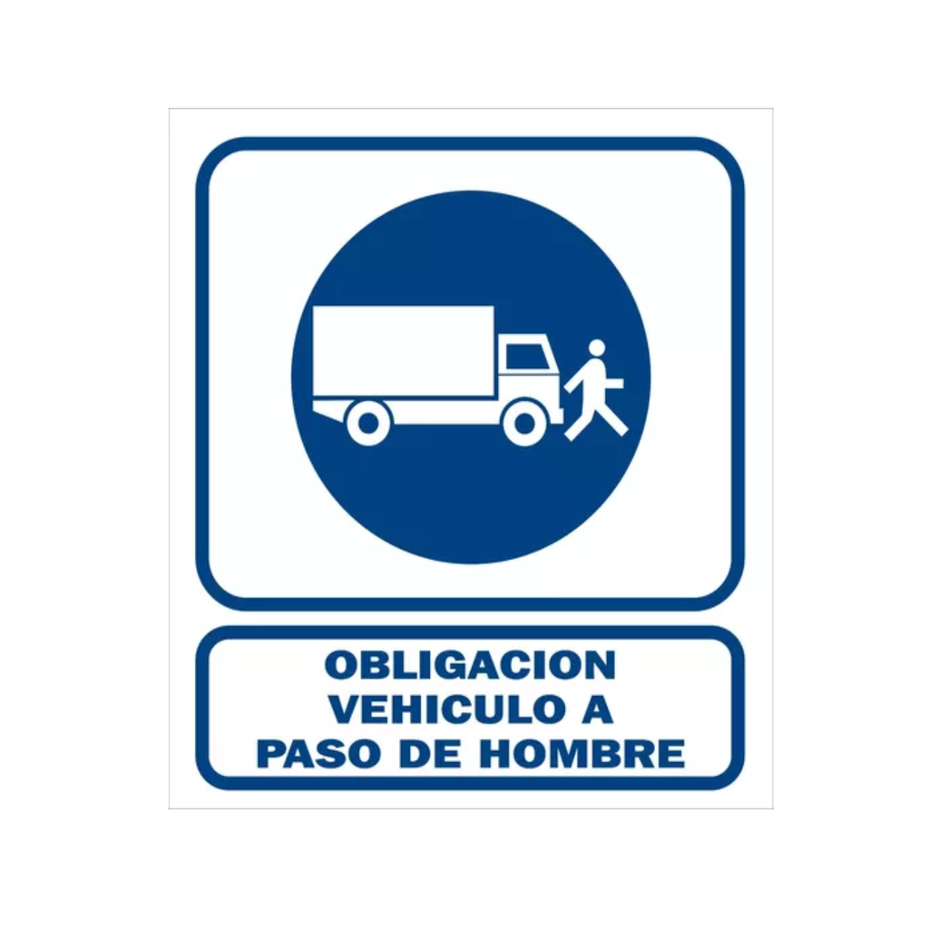 CARTEL 40*45 "OBLIG. VEHIC. A PASO HOMBRE"