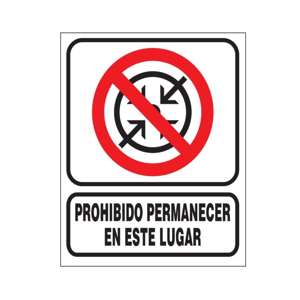 CARTEL 40*45 "PROH. PERMANECER EN ESTE LUGAR"